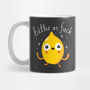 Bitter As Fuck Mug